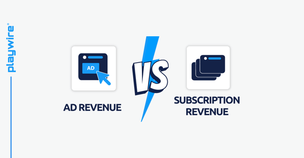 Ad Revenue vs. Subscription Revenue