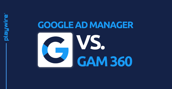Google Ad Manager vs. GAM 360