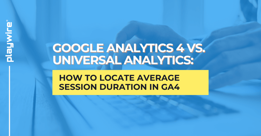 How to Locate Average Session Duration in GA4