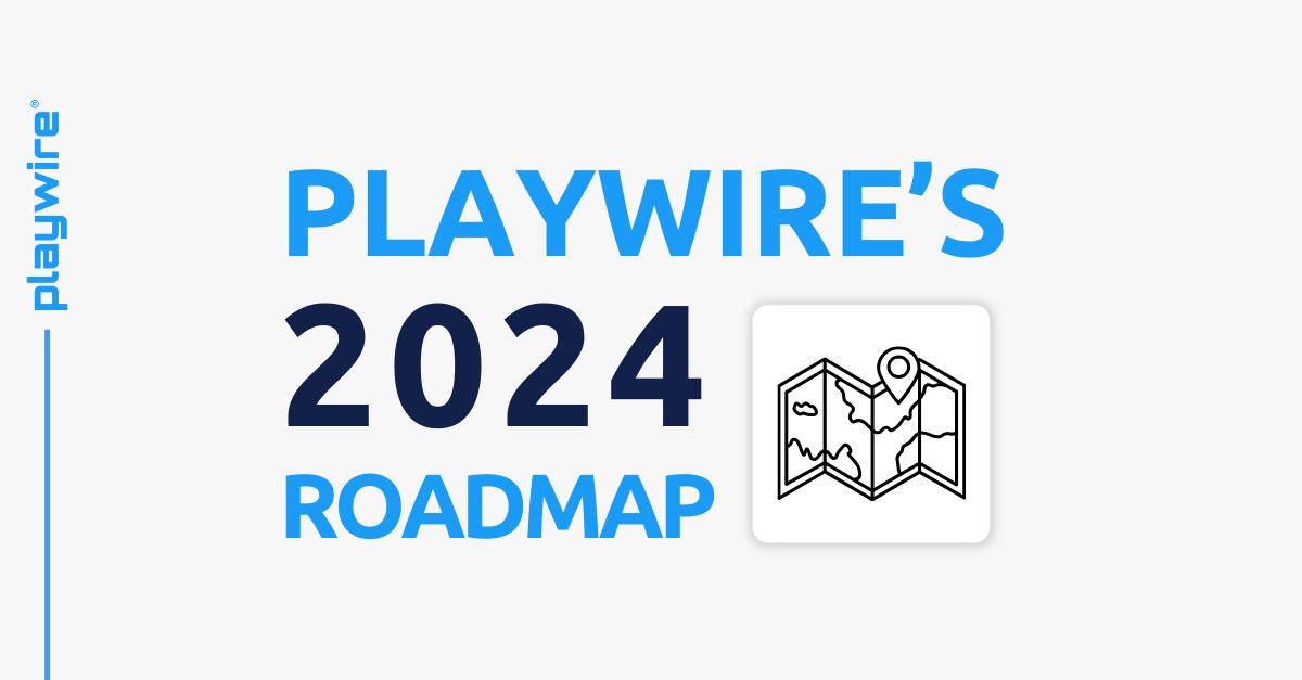 Playwire's 2024 Roadmap