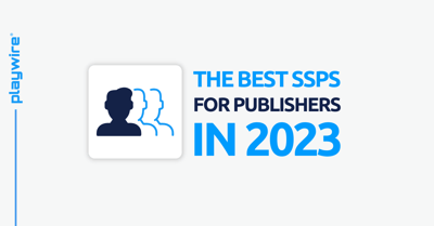 The Best SSPs for Publishers in 2025