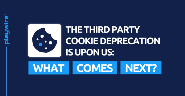 The Third Party Cookie Deprecation is Upon Us: What Comes Next?