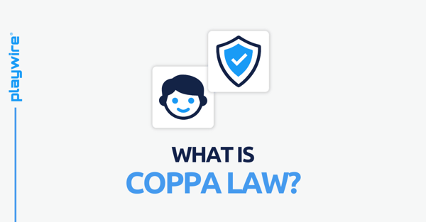 What are COPPA Laws?