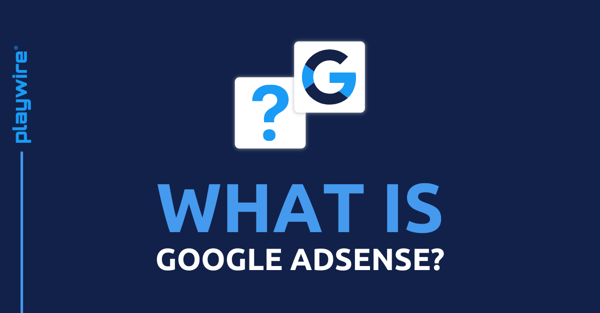 What is Google AdSense?