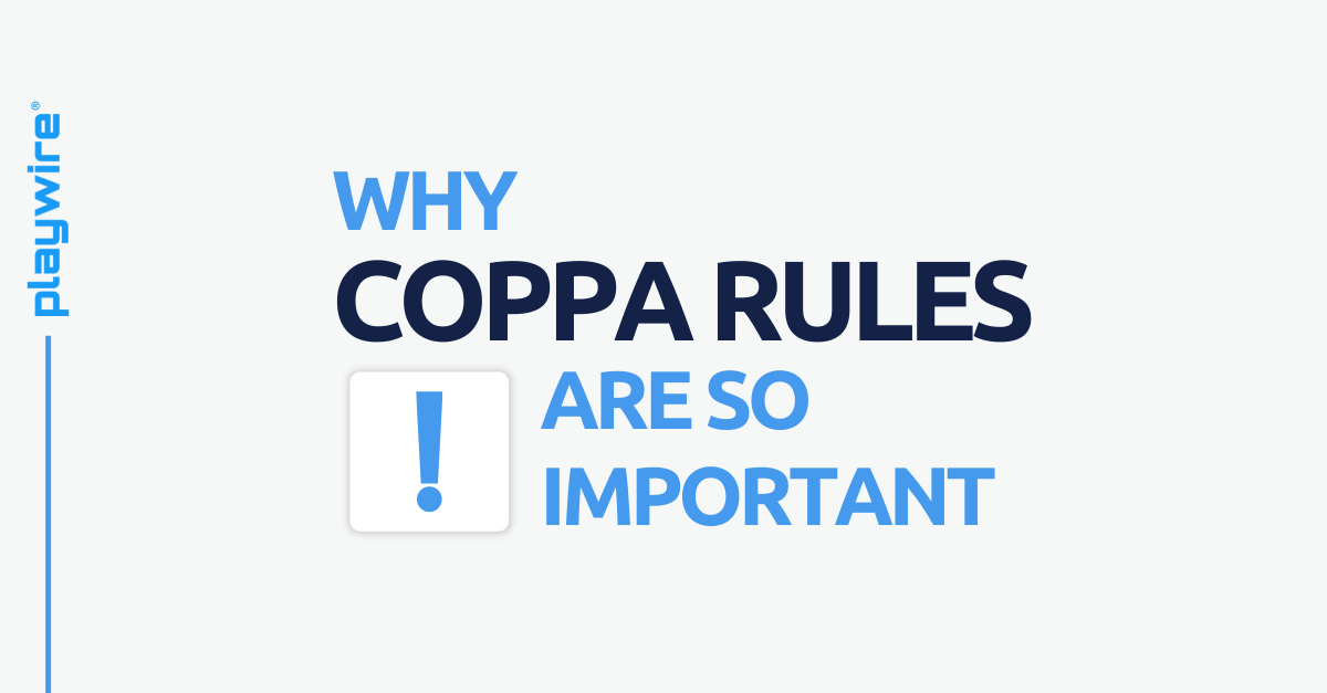 Why COPPA Rules Are So Important