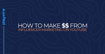 How to Make $$ From Influencer Marketing on YouTube