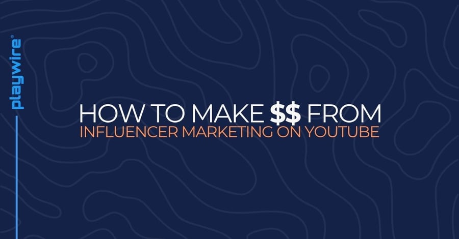 How to Make $$ From Influencer Marketing on YouTube