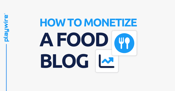 How to Monetize a Food Blog