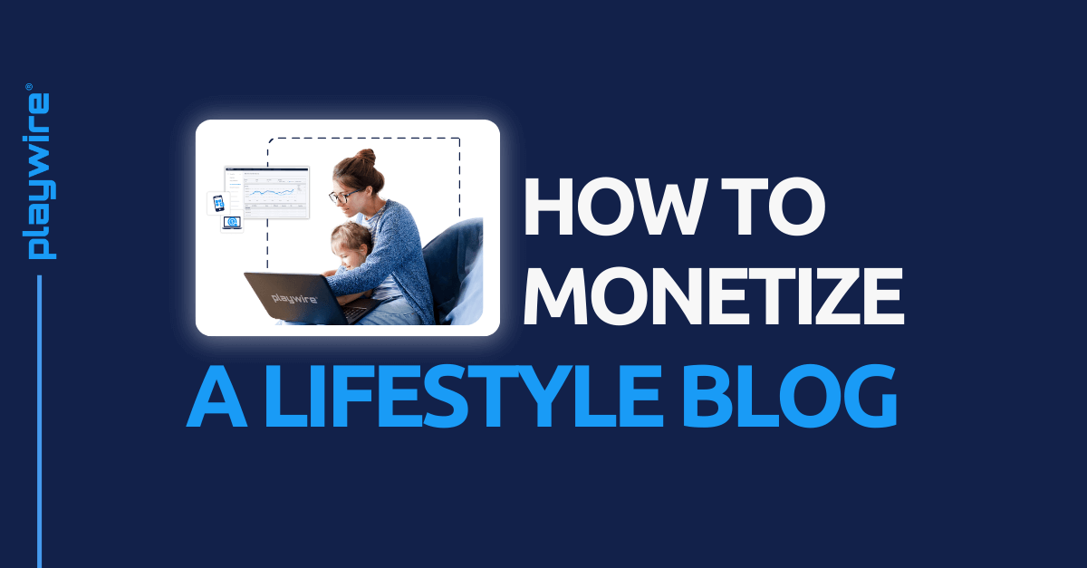 How to Monetize a Lifestyle Blog