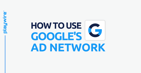 How to Use Google's Ad Network