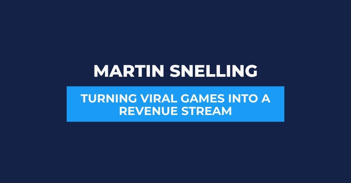 How Martin Snelling Turned Viral Games into a Revenue Stream with Playwire