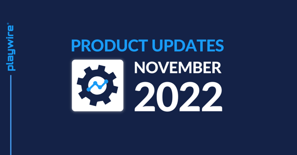 Playwire Product Updates: November 2022
