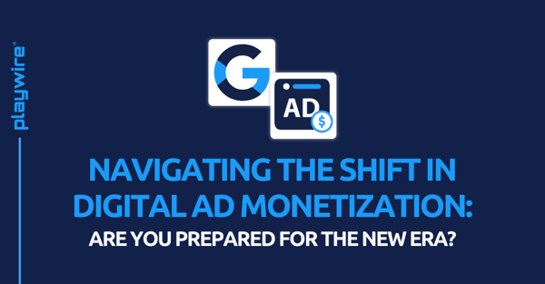 Navigating the Shift in Digital Ad Monetization: Are You Prepared for the New Era?