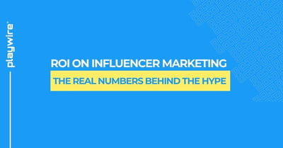 ROI on Influencer Marketing: The Real Numbers Behind the Hype