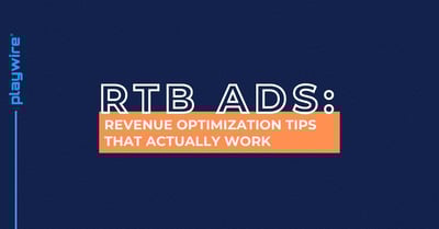 RTB Ads: Revenue Optimization Tips That Actually Work