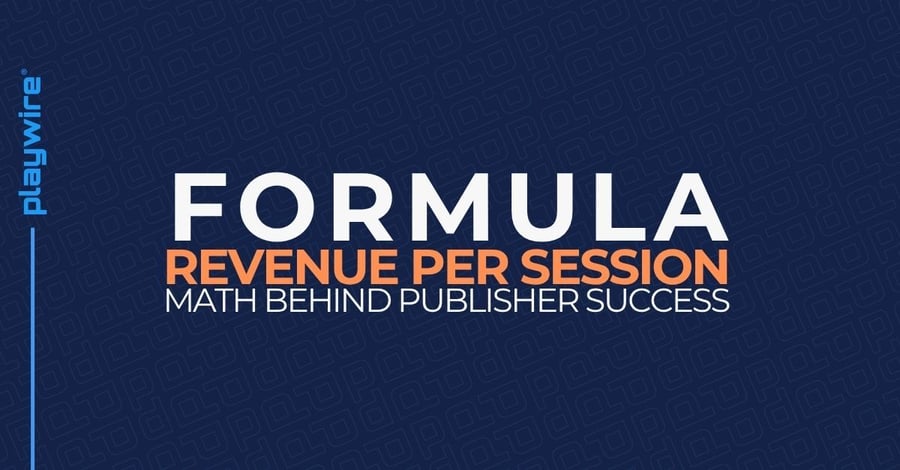 Revenue Per Session Formula: The Math Behind Publisher Success