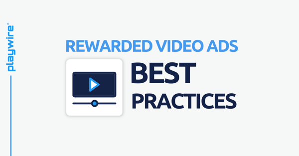 Rewarded Video Ads Best Practices