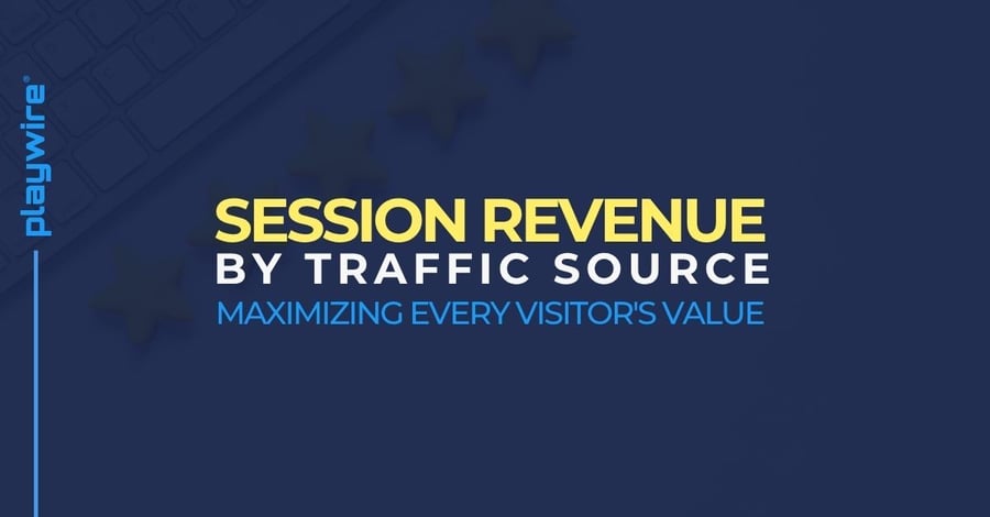 Session Revenue by Traffic Source: A Publisher's Guide to Maximizing Every Visitor's Value