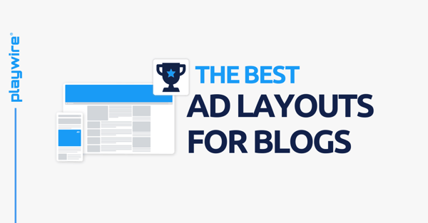 The Best Ad Layouts for Blogs