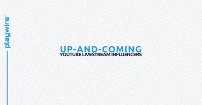 Up-and-Coming YouTube Livestream Influencers
