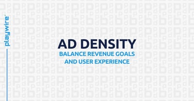 Ad Density: Balance Revenue Goals and User Experience