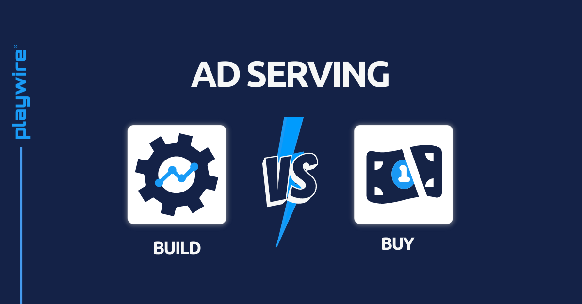 Ad Tech Stack Build vs. Buy Series: Ad Serving