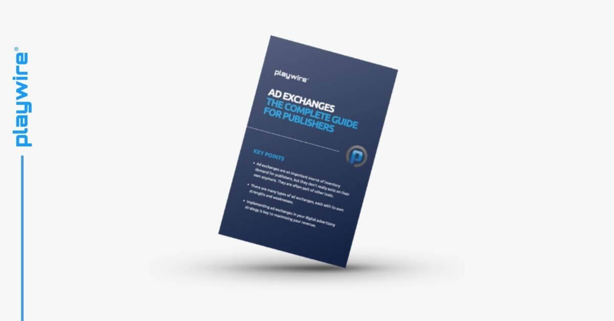 Ad Exchanges: The Complete Guide for Publishers