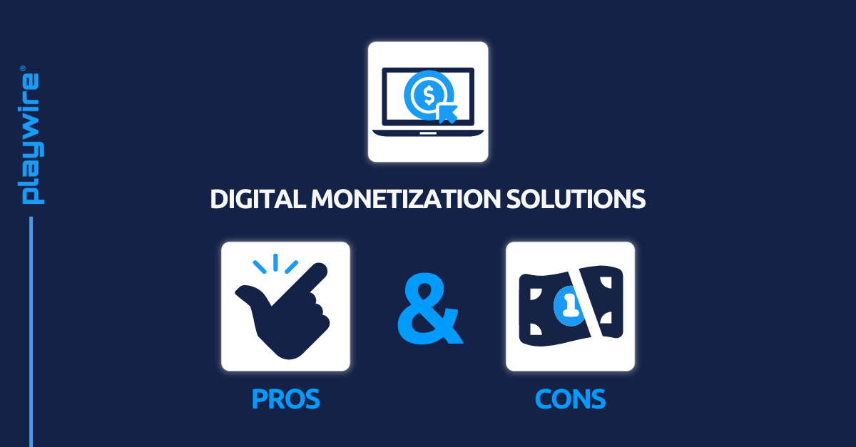 Digital Monetization Solutions for Publishers: Understanding the Pros and Cons