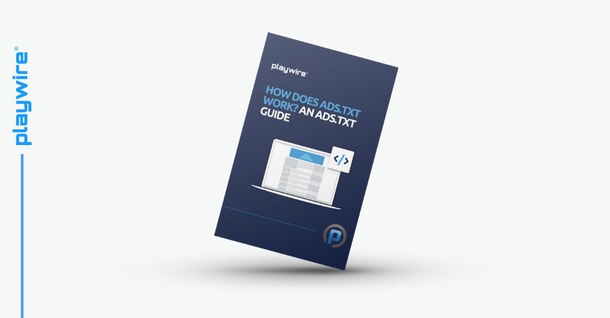 How Does Ads.txt Work?  An Ads.txt Guide