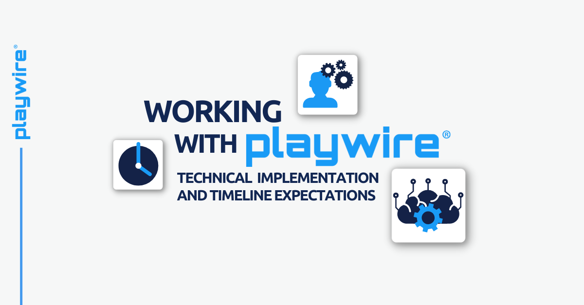 Working with Playwire: Technical Implementation and Timeline Expectations