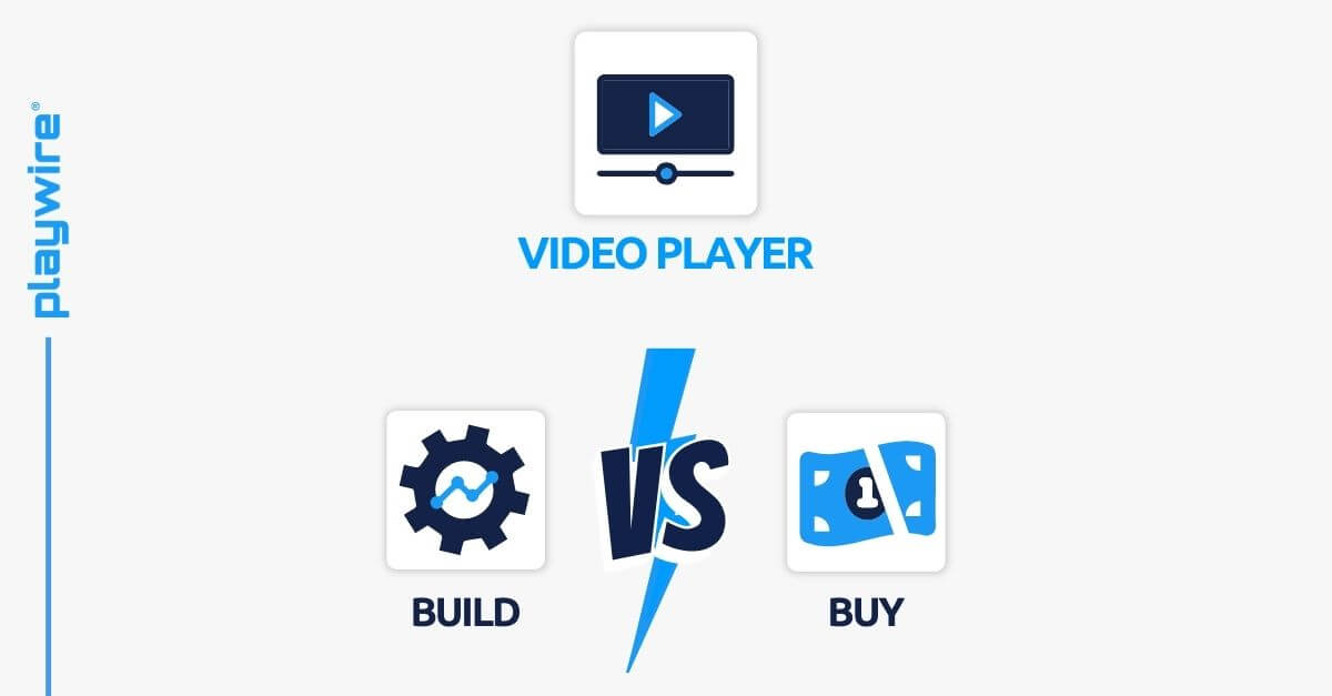 Ad Tech Build vs. Buy Series: Video Player
