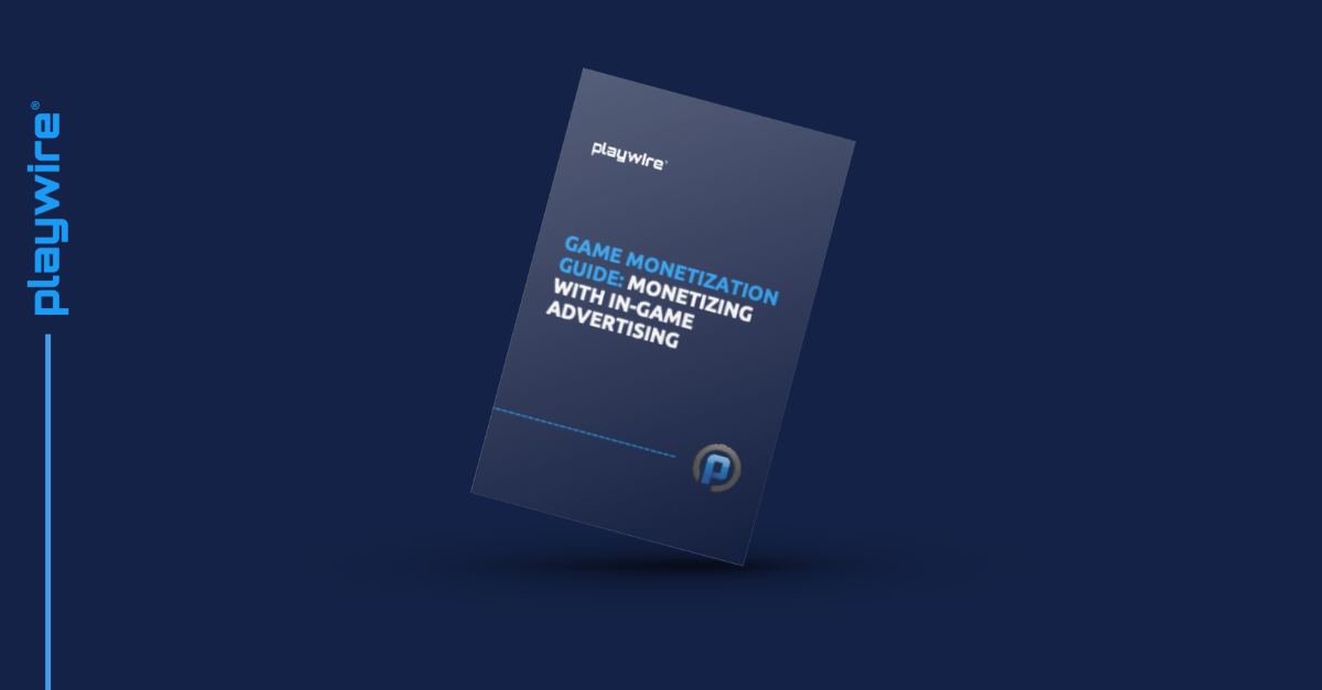 Game Monetization Guide: Monetizing with In-Game Advertising