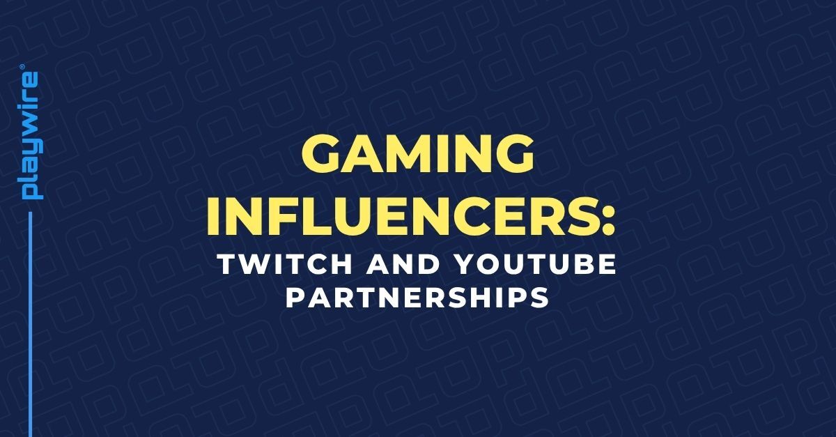 Gaming Influencers: Twitch and YouTube Partnerships