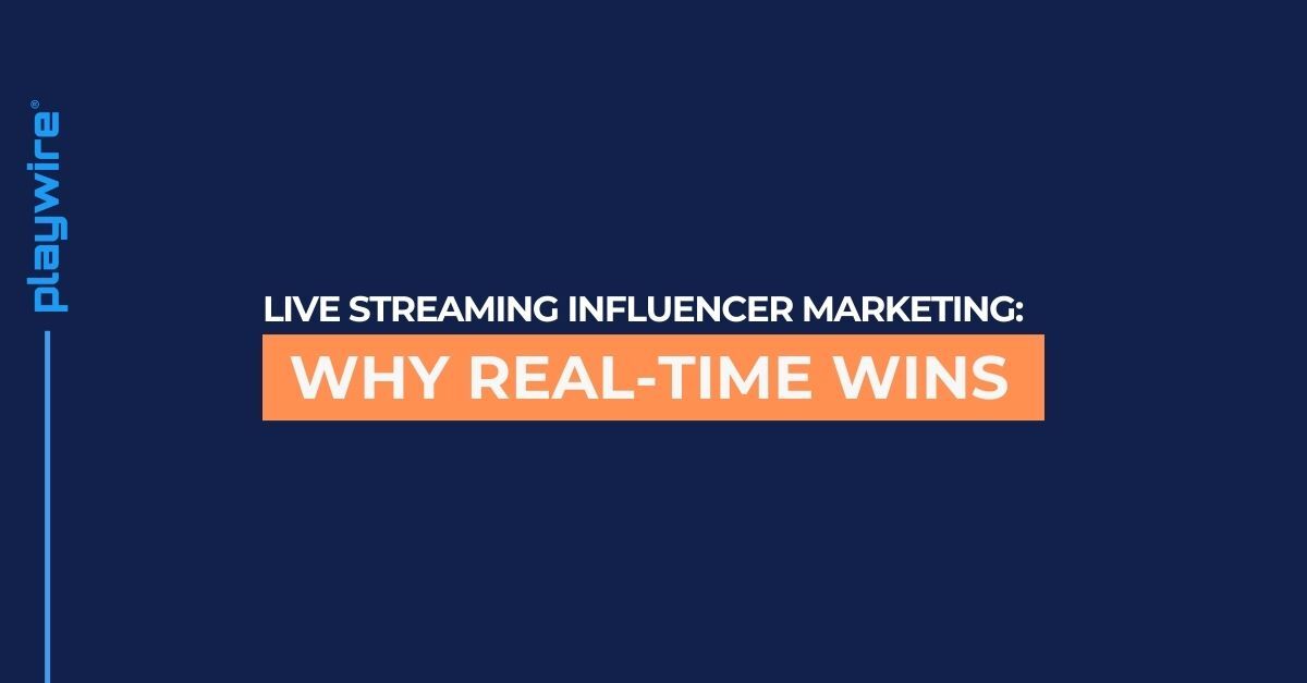 Live Streaming Influencer Marketing: Why Real-Time Wins