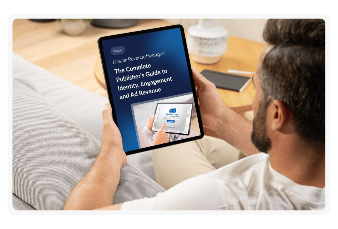 Reader Revenue Manager: The Complete Publisher's Guide to Identity, Engagement, and Ad Revenue