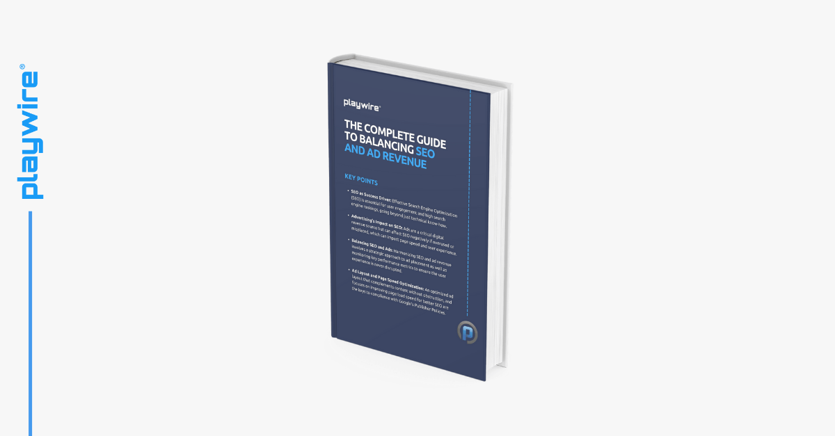 The Complete Guide to Balancing SEO and Ad Revenue