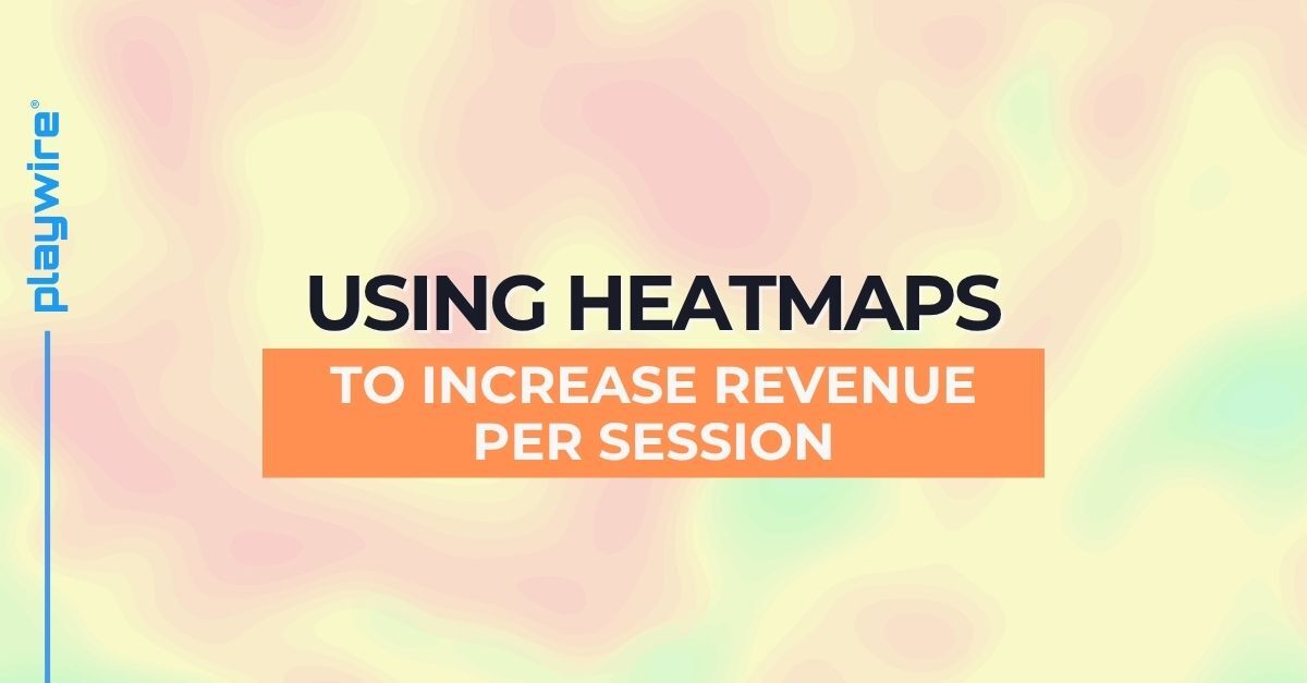 Using Heatmaps to Increase Revenue Per Session