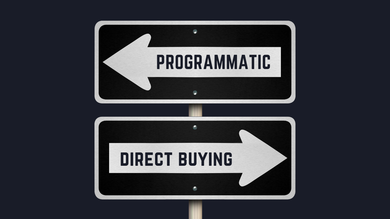 Programmatic Advertising vs. Direct Buying